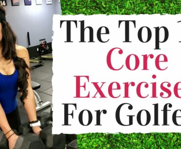 The Top 10 Core Exercises For Golf!