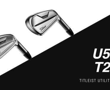 Titleist U505 & T200 Utility Irons Review