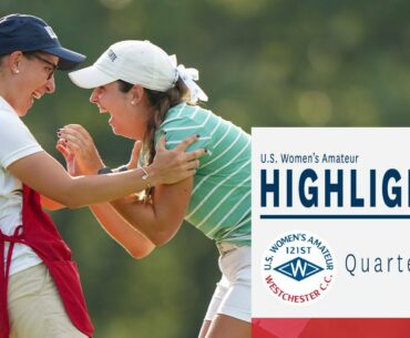 Highlights: 2021 U.S. Women's Amateur - Quarterfinals