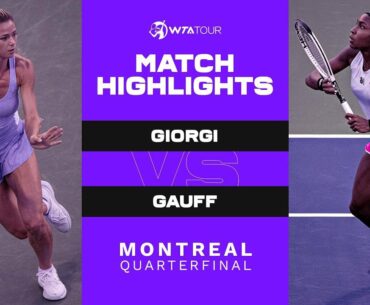 Camila Giorgi vs. Coco Gauff | 2021 Montreal Quarterfinal | WTA Match Highlights