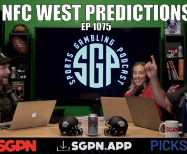 NFC West Predictions & Win Totals - Sports Gambling Podcast (Ep. 1075) - Sports Gambling Picks