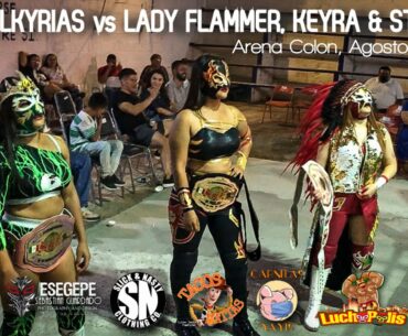 LAS VALKYRIAS vs LADY FLAMMER, KEYRA & STARFIRE, Arena Colon, Agosto 22, 2021//Ake Laguna