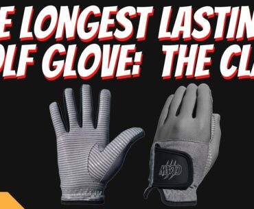 The Longest Lasting Golf Glove On The Market | The Claw Golf Glove | Review Presented by Golf Weekly