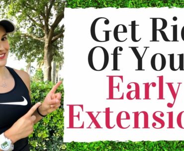 Fix Your Early Extension - Golf Fitness Tips