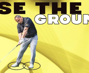 Dynamic Move All Great Golfer's Do - Use The Ground