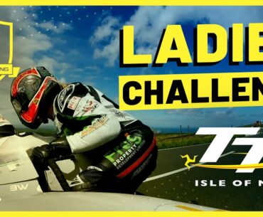 LADIES CHALLENGE - The TT Mountain Course with Maria Costello MBE & 3W Ambassador Julie Canipa!