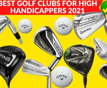 BEST GOLF CLUBS FOR HIGH HANDICAPPERS IN 2021 | 7 BEST IRONS FOR BEGINNERS & HIGH HANDICAPPERS 2021