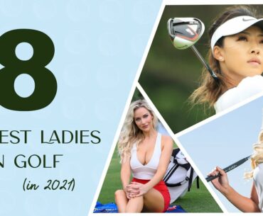 Top 8 Hottest Ladies in Golf (As of 2021)