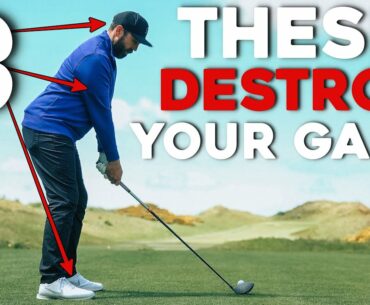 3 things that KILL your golf game (EASY TO FIX)