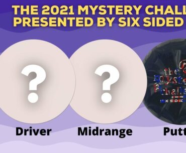 The 2021 Mystery Challenge presented by Six Sided Discs | BTS Vlog | Disc Golf Mystery Boxes