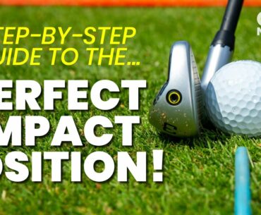 STEP-BY-STEP GUIDE TO THE... PERFECT IMPACT POSITION!!