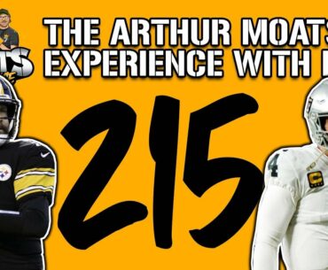 The Arthur Moats Experience With Deke: Ep.215 "Live" (Pittsburgh Steelers Vs Las Vegas Raiders)