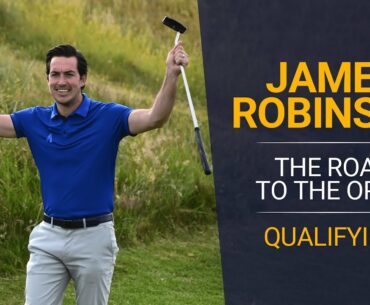 James Robinson tries to Qualify for The Open again | The Road to The Open