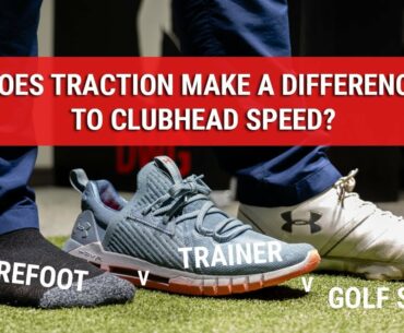 Does Traction Make A Difference To Clubhead Speed - Golf Experiment - DWG