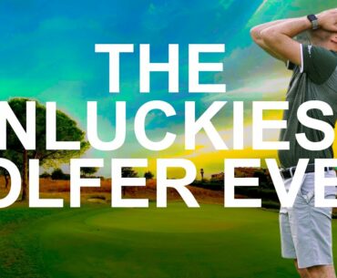WE PLAY GOLF with the UNLUCKIEST GOLFER in the WORLD