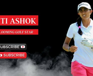 Aditi Ashok- The Blooming Golf Star | Aditi falls short of a medal at Tokyo Olympics 2020