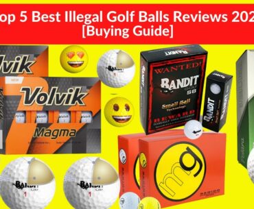 Top 5 Best Illegal Golf Balls Reviews 2021 [Buying Guide]- Best Illegal Golf Balls for Seniors