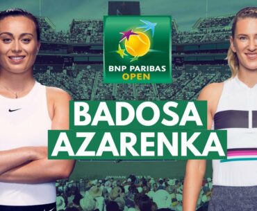 LIVE: Victoria Azarenka vs Paula Badosa | Indian Wells Masters | Tennis | Live Stream Watch Along