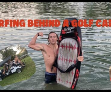SURFING BEHIND A GOLF CART! (Vlog 16)
