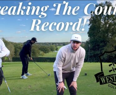 Breaking The Course Record - West Essex Golf Club (Part 2) || IS THE COMEBACK ON?!