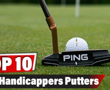 Best Putters for High Handicappers In 2021 - Top 10 New High Handicapper Putters Review