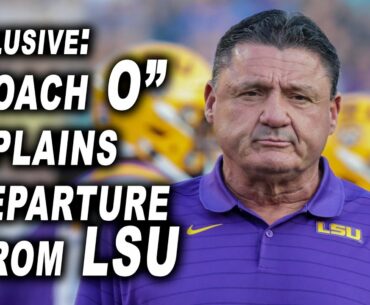 Exclusive: "Coach O" Explains Departure from LSU