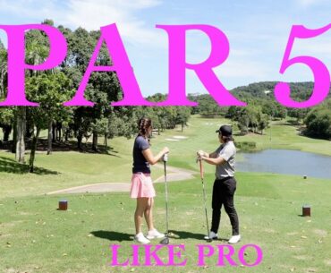 How to play Par 5 like a Pro - Golf with Michele Low