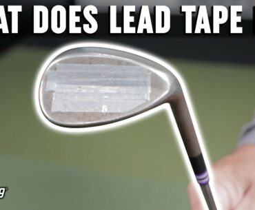 What Does Lead Tape Do For Golf Clubs? Golf Swing Weight Discussion