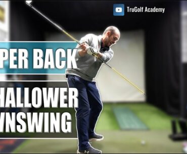 STEEPER BACK TO SHALLOW DOWNSWING : NUMBER 1 GOLF TIP