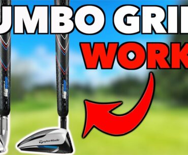 JUMBO GRIPS on all my golf clubs?!