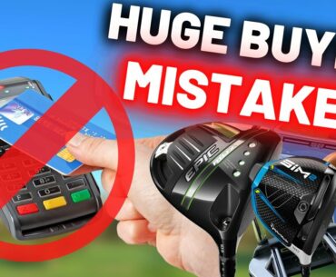 THE BIGGEST MISTAKES GOLFER'S MAKE WHEN BUYING NEW GOLF CLUBS!