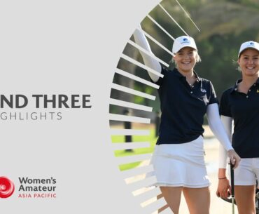 Round Three Highlights | Women's Amateur Asia-Pacific Championship