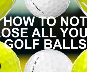 HOW NOT TO LOSE GOLF BALLS