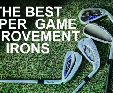 THE BEST SUPER GAME IMPROVEMENT GOLF IRONS and who should play them