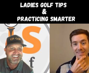 Ladies Golf Tips & Practicing Smarter - Guest Erik Schjolberg - TGC Podcast Episode 2