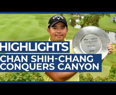 Chan Shih-chang Wins the Blue Canyon Phuket Championship | Final Round Highlights 2021