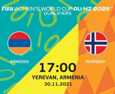 FIFA Women's World Cup 2023. Armenia - Norway