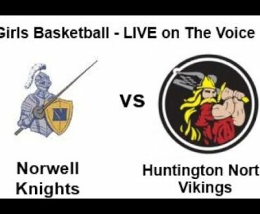 HS GIRLS BASKETBALL Norwell vs Huntington North 12/3/21