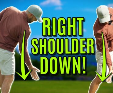 GOLF: Right Shoulder Down For INCREDIBLE Ball Striking | Solid Contact EVERY TIME!