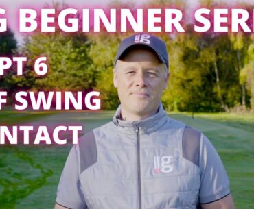 LLG Beginner Series part 6   Half swing contact