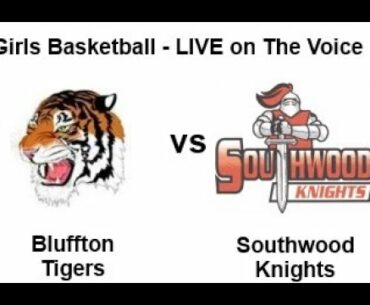 HS GIRLS BASKETBALL Bluffton vs Southwood 12/14/21