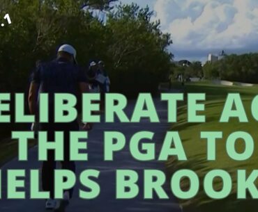 Deliberate Act by PGA Tour Helps Brooks - Golf Rules Explained