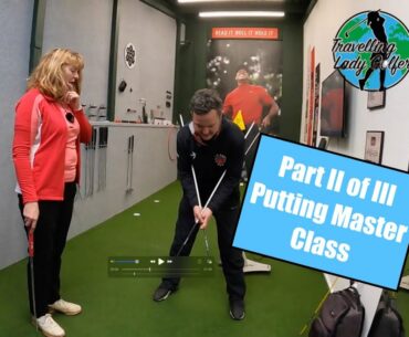 Part II of III Putting Master Class