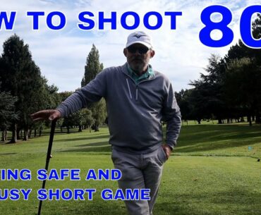 How to shoot 80 playing safe - with a lousy short game.