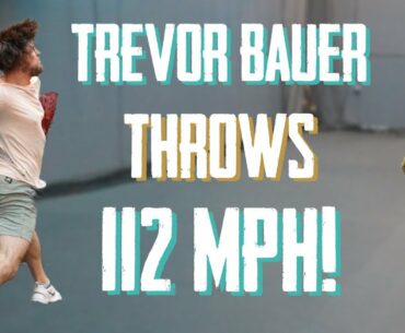 Trevor Bauer Throws 112MPH | Closed To The Public Ep 2