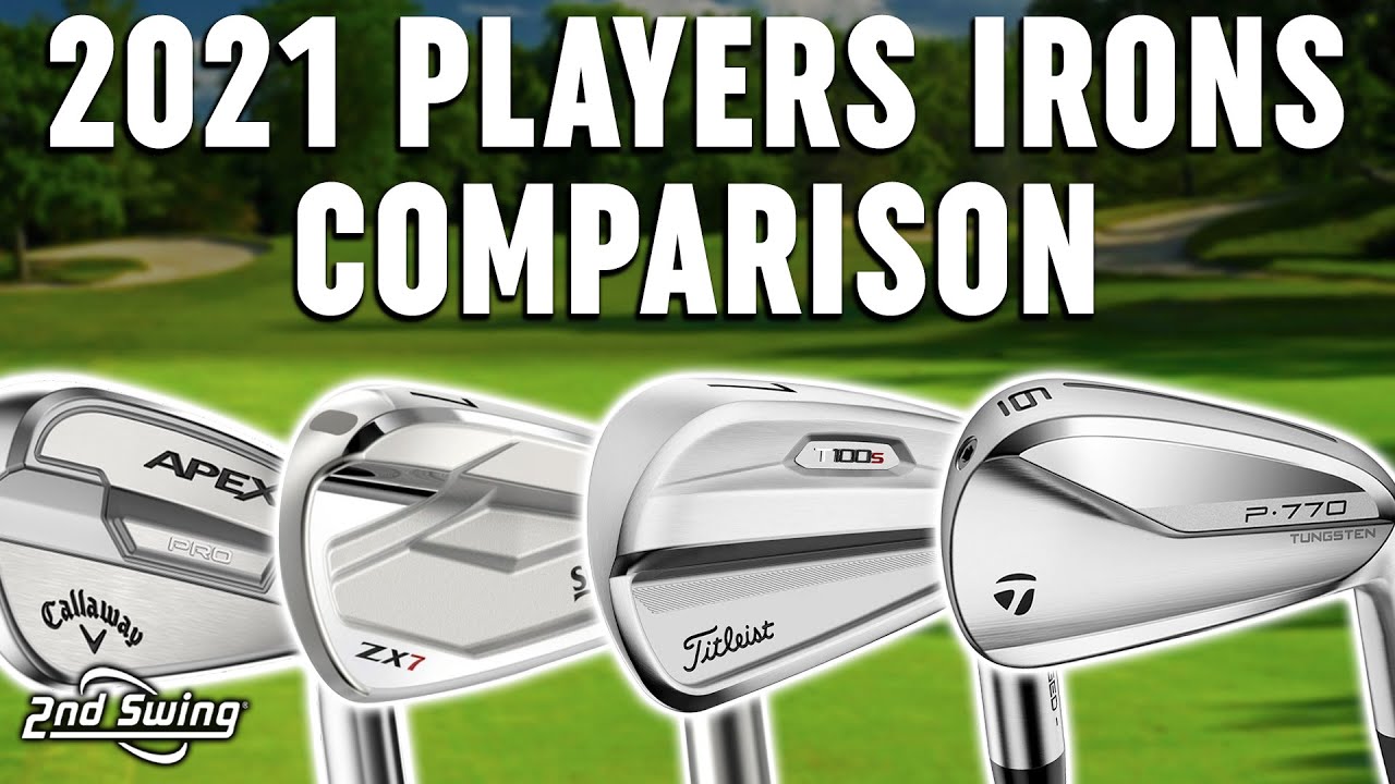 Strong Players Irons Comparison T100S, Apex Pro 21, P770, ZX7