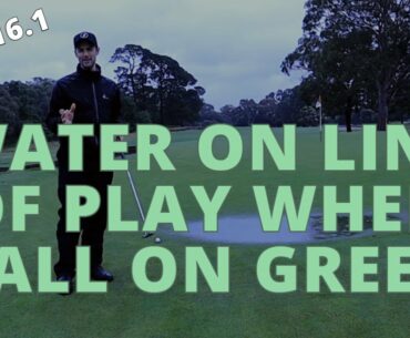 WATER on Line of Play When Ball ON Green - Golf Rules Explained