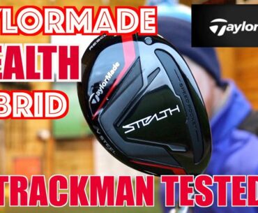 TAYLORMADE STEALTH HYBRID | Put to the test on TrackMan