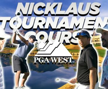 JACK NICKLAUS TOURNAMENT GOLF COURSE AT PGA WEST!