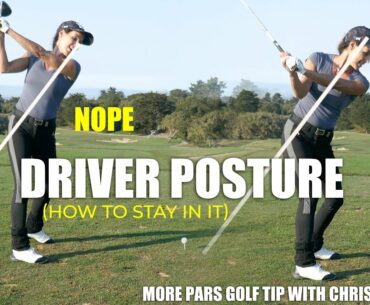 MORE PARS GOLF TIP: DRIVER POSTURE  (key to stay in it to win it)